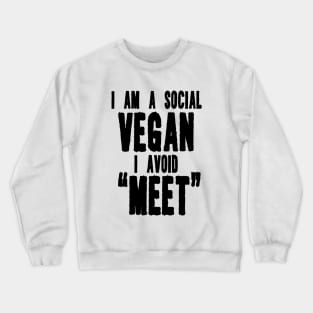 I Am A Social Vegan I Avoid Meet Shirt, Y2K Tee Shirt, Funny Slogan Shirt, 00s Clothing, Boyfriend Girlfriend Gift, Vintage Graphic Tee, Iconic Crewneck Sweatshirt